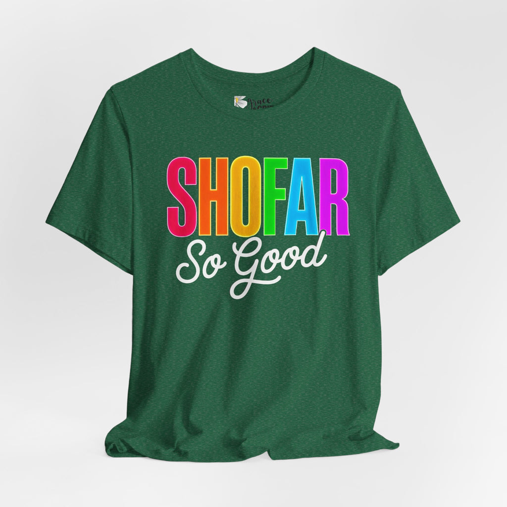 Shofar So Good Tee - Colorful Jewish Holiday Rosh Hashanah T-Shirt