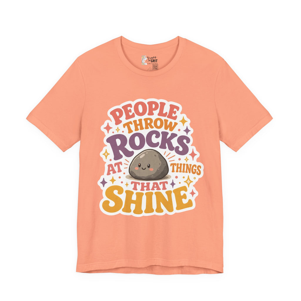 People Throw Rocks at Things That Shine T-Shirt | Cute Rock Illustration