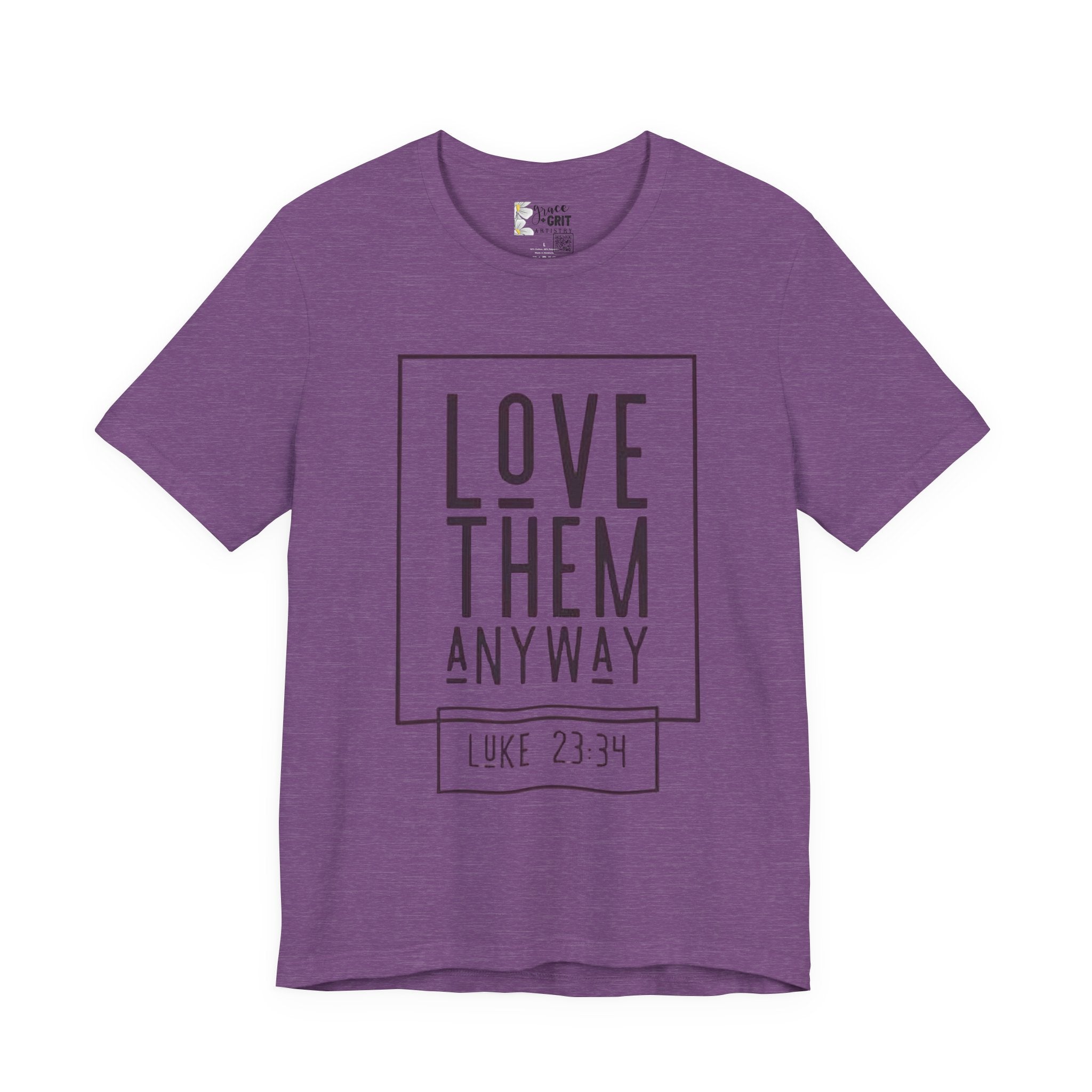 Love Them Anyway Tee — Luke 23:34 Inspirational Christian T‑Shirt