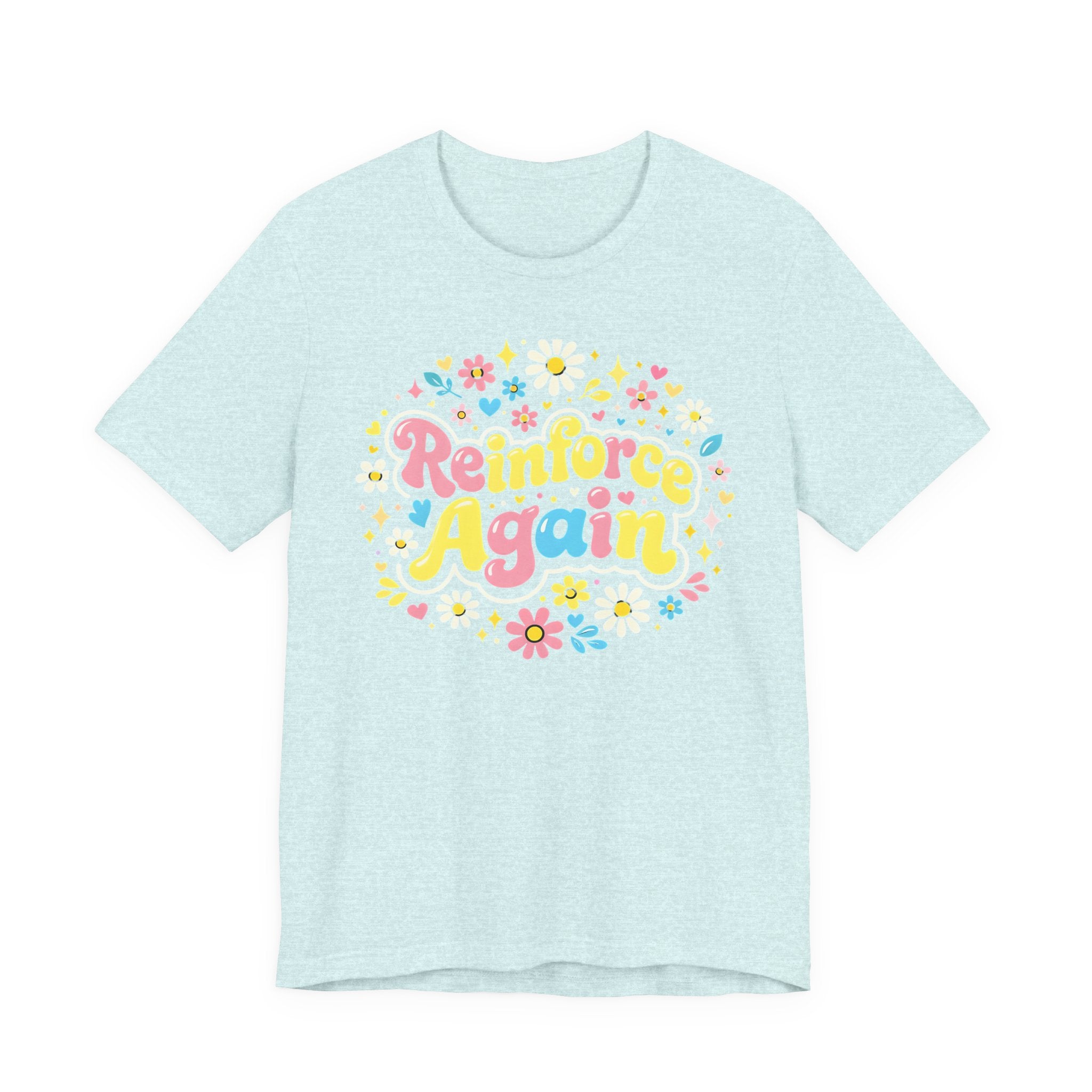 Reinforce Again Tee | pastel floral retro text, therapy encouragement