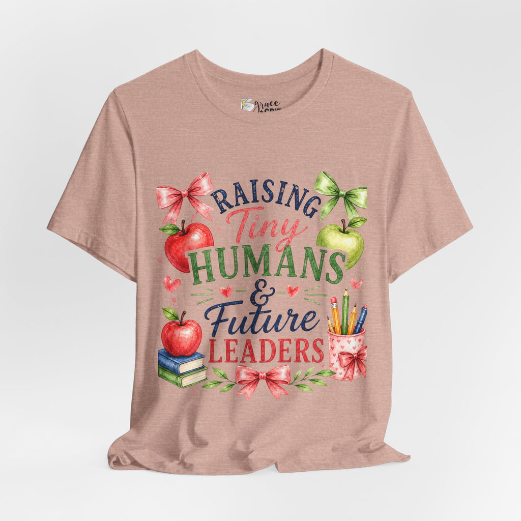 Teacher Mom T-Shirt – "Raising Tiny Humans & Future Leaders" Back-to-School Tee
