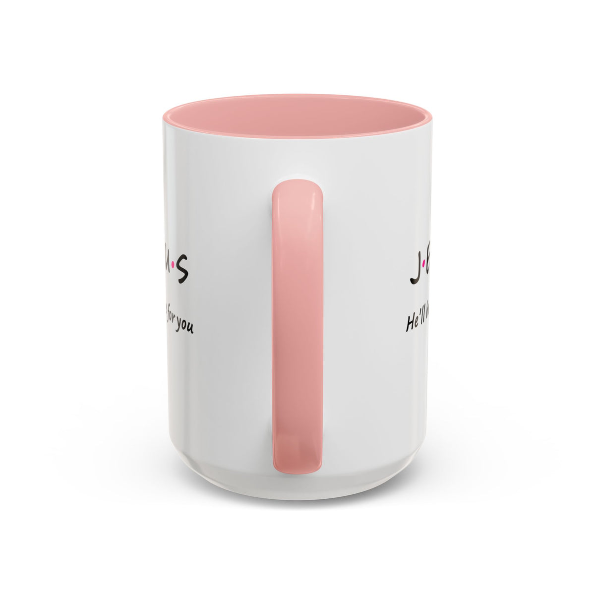 Jesus He’ll Be There for You Accent Coffee Mug