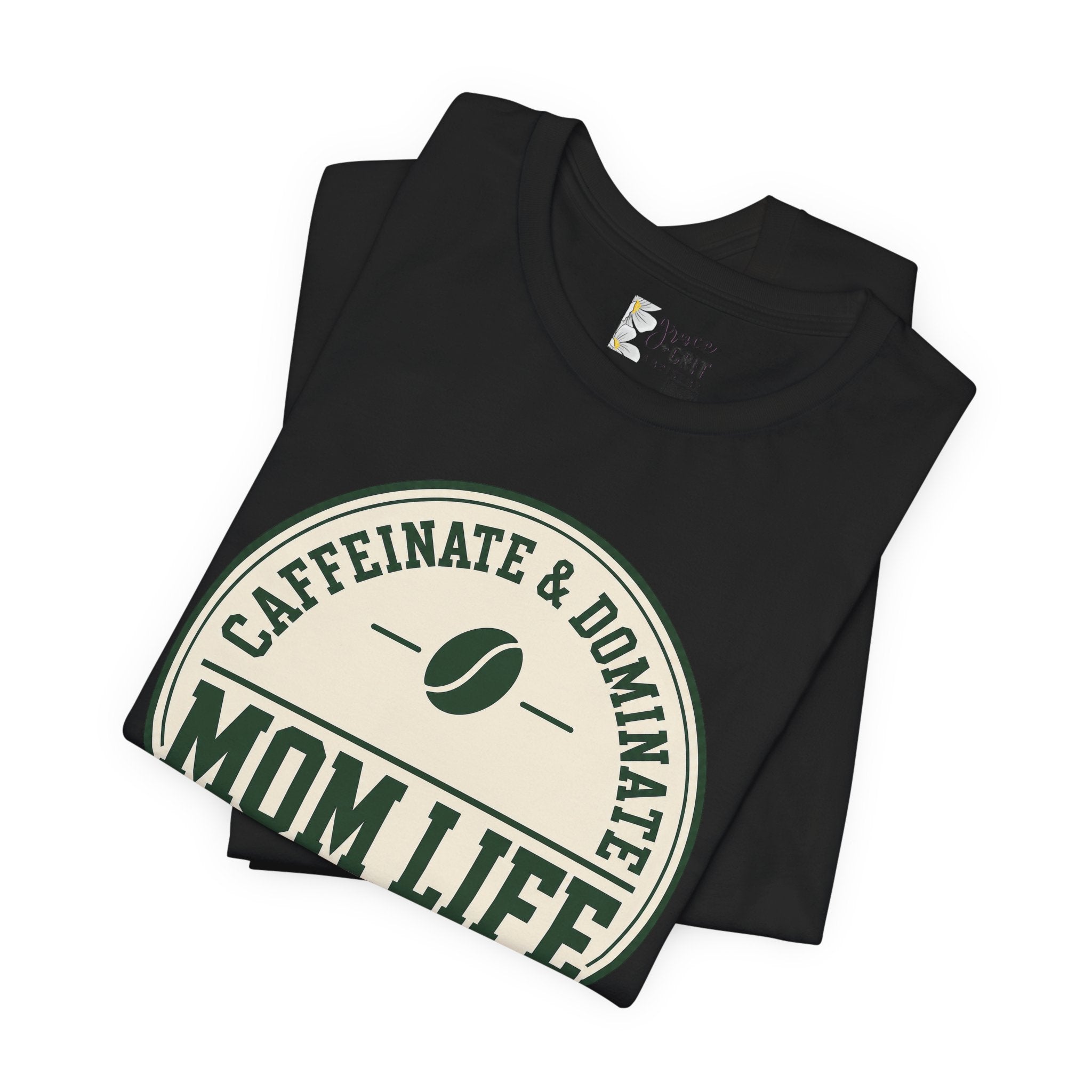 Mom Life T‑Shirt – "Caffeinate & Dominate" Coffee Mom Tee