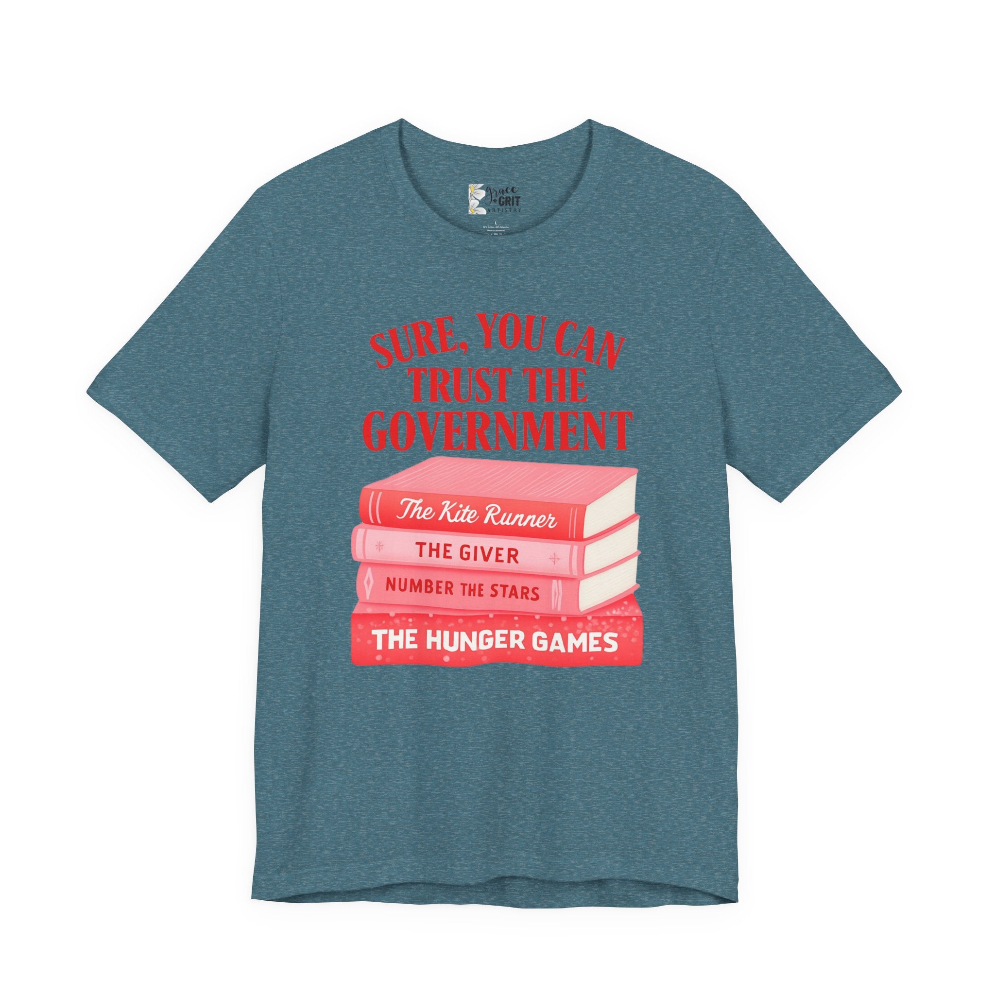 Sure You Can Trust The Government book stack T-Shirt | Literary Dystopia Tee