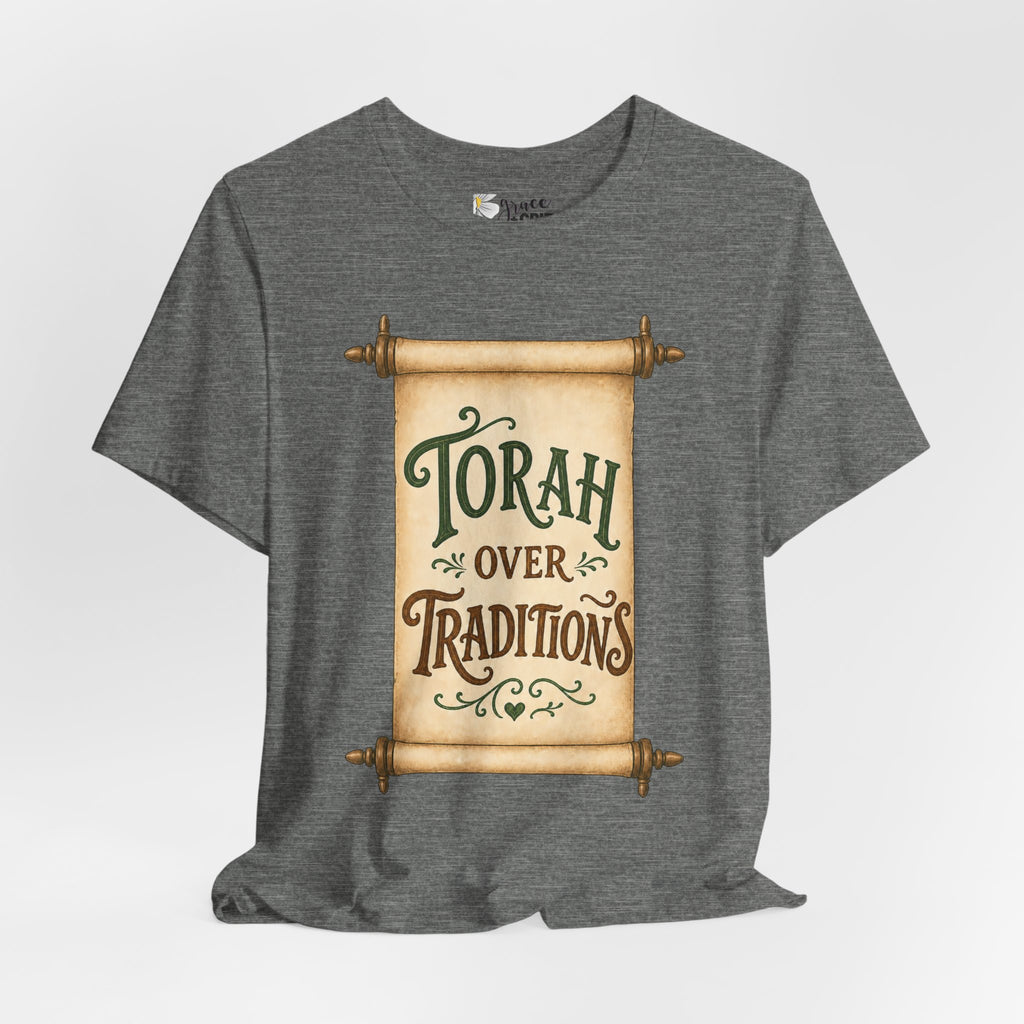 Torah Over Traditions Tee | Scroll Typography Jewish Faith Shirt