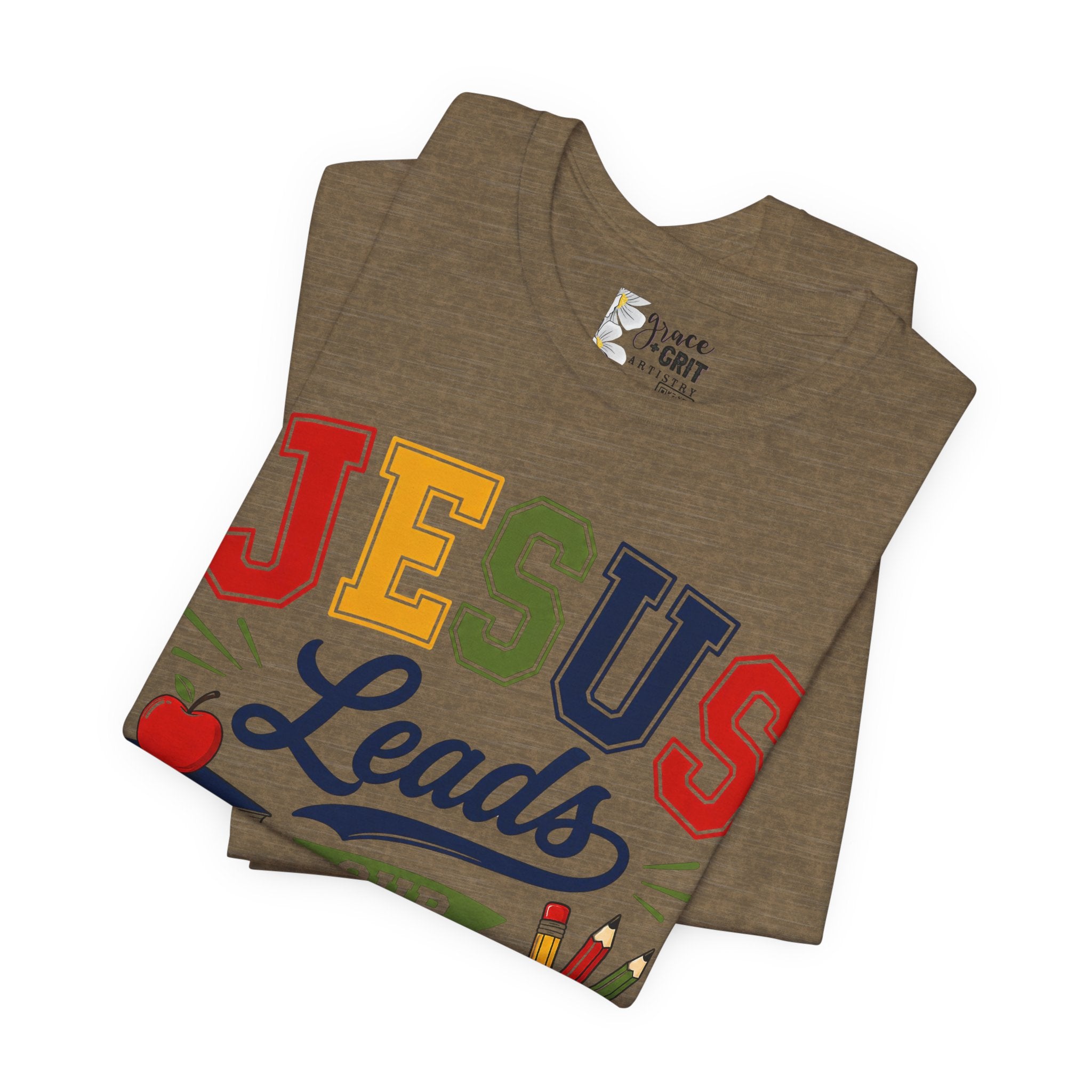 Jesus Leads Classroom Teacher T‑Shirt — Christian School Educator Tee