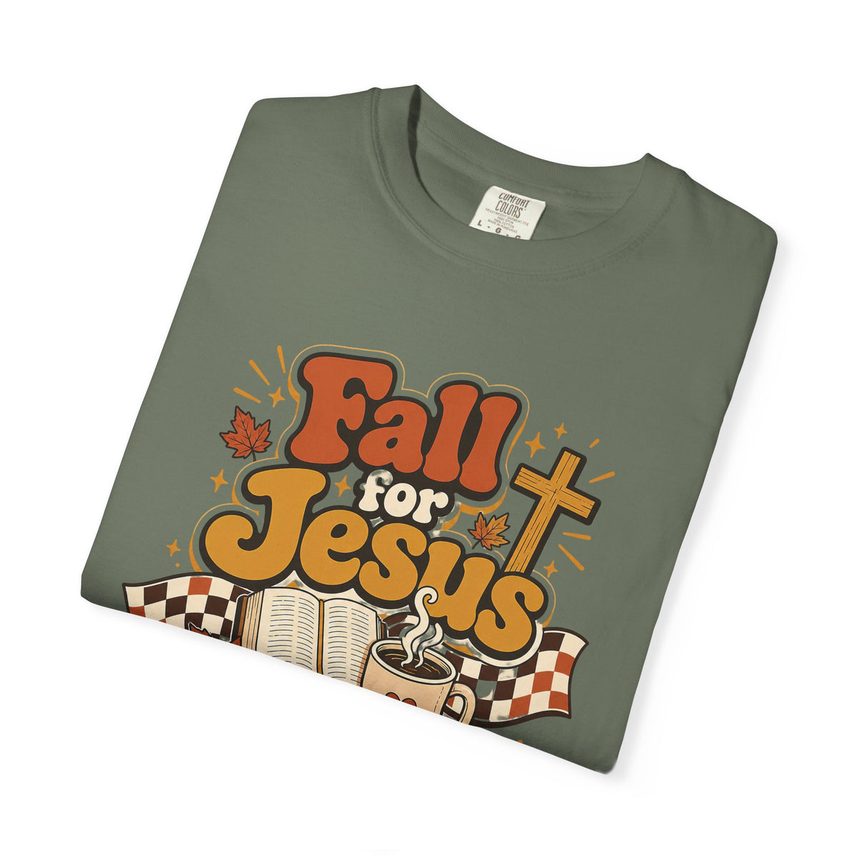 Fall for Jesus He Never Leaves Christian T-Shirt