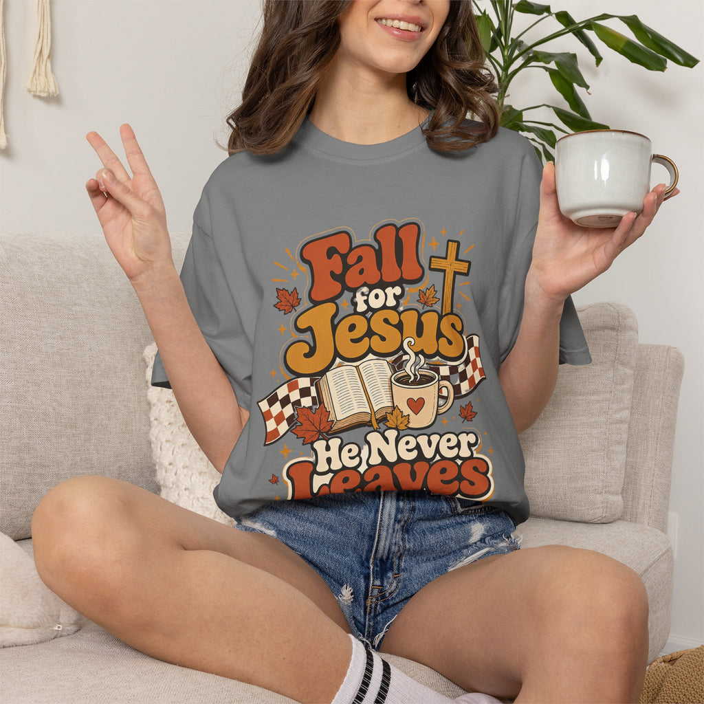 Fall for Jesus He Never Leaves Christian T-Shirt