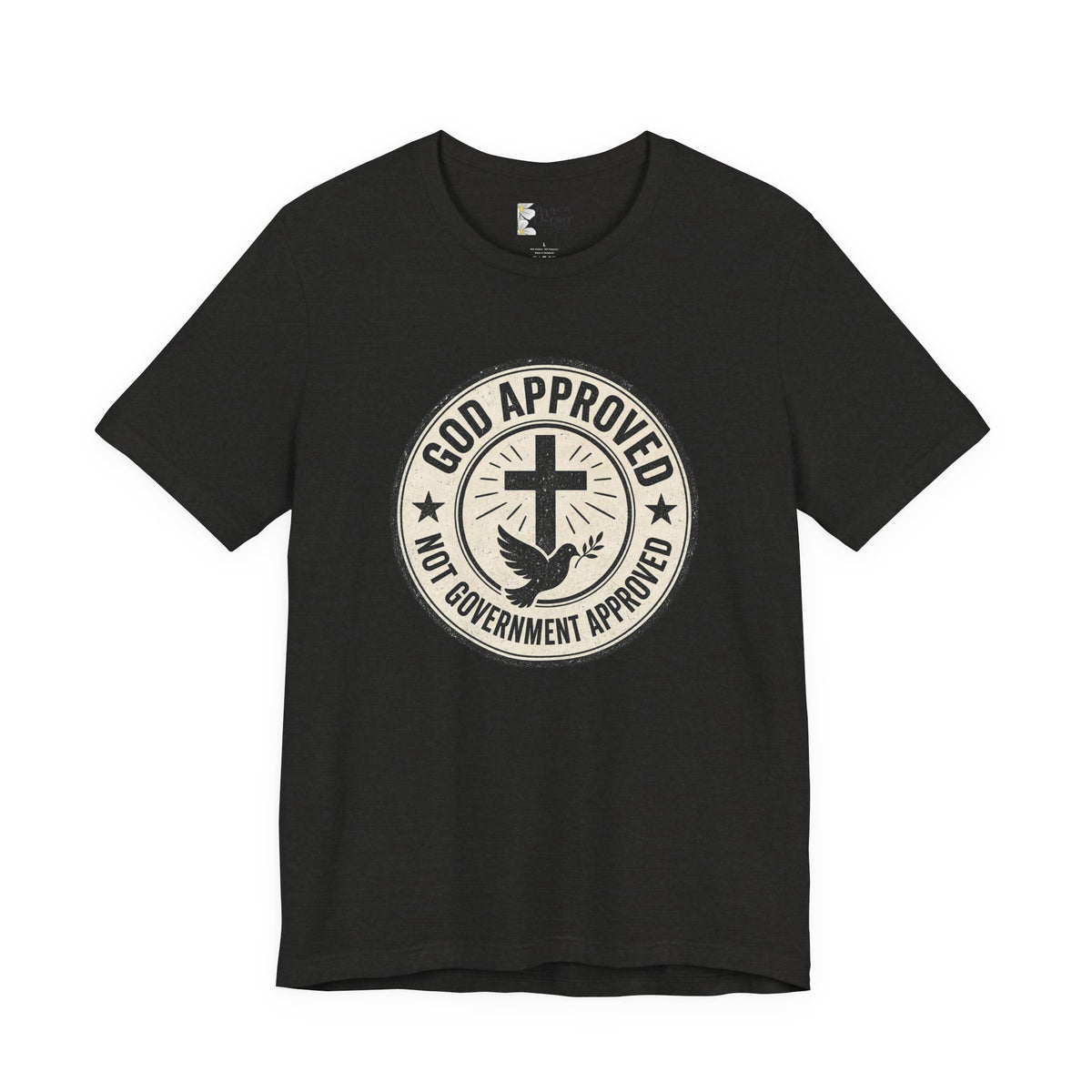 God Approved T‑Shirt – “God Approved Not Government Approved” Faith Graphic Tee
