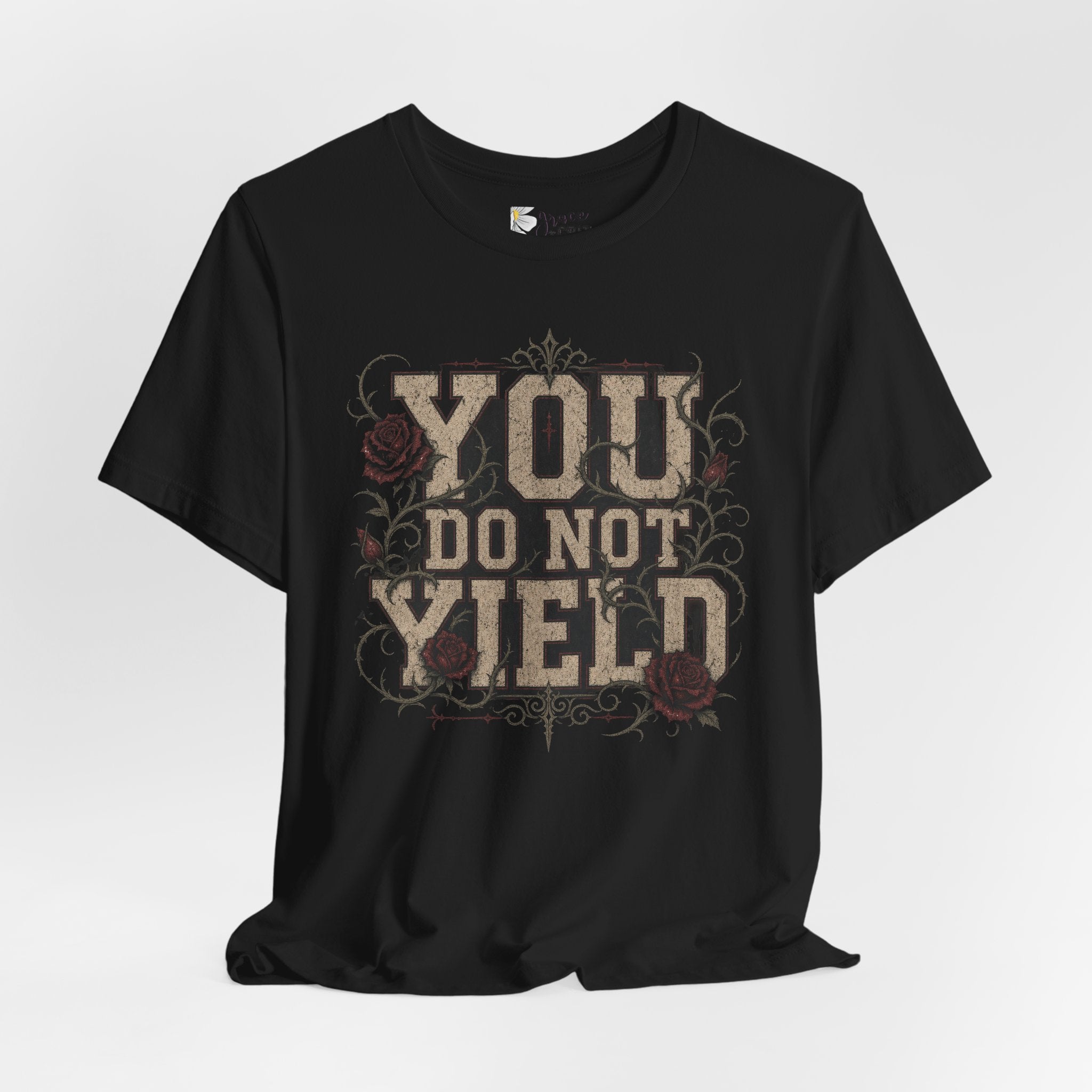 You Do Not Yield T-Shirt — Inspirational Vintage Floral Graphic Tee