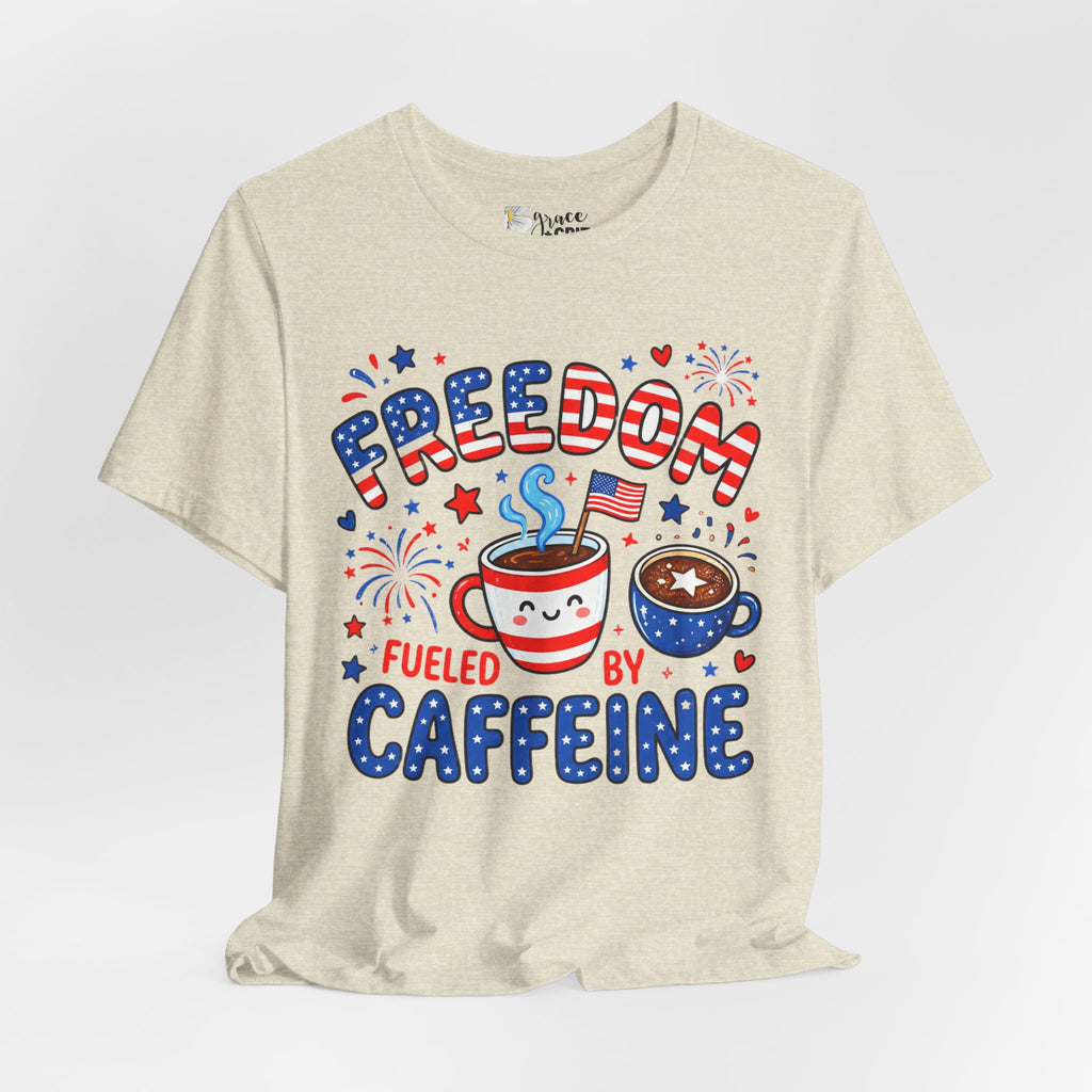 Freedom Fueled By Caffeine T-Shirt — Patriotic Coffee Tee