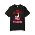 All Wrapped Up in Nonsense Christmas T-Shirt