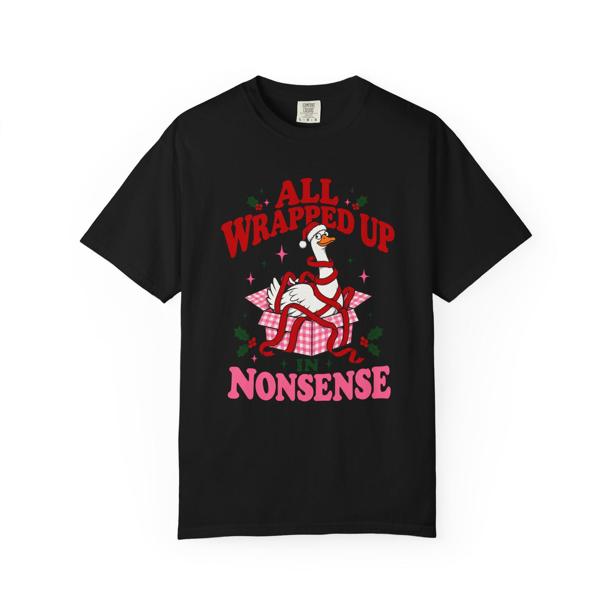 All Wrapped Up in Nonsense Christmas T-Shirt