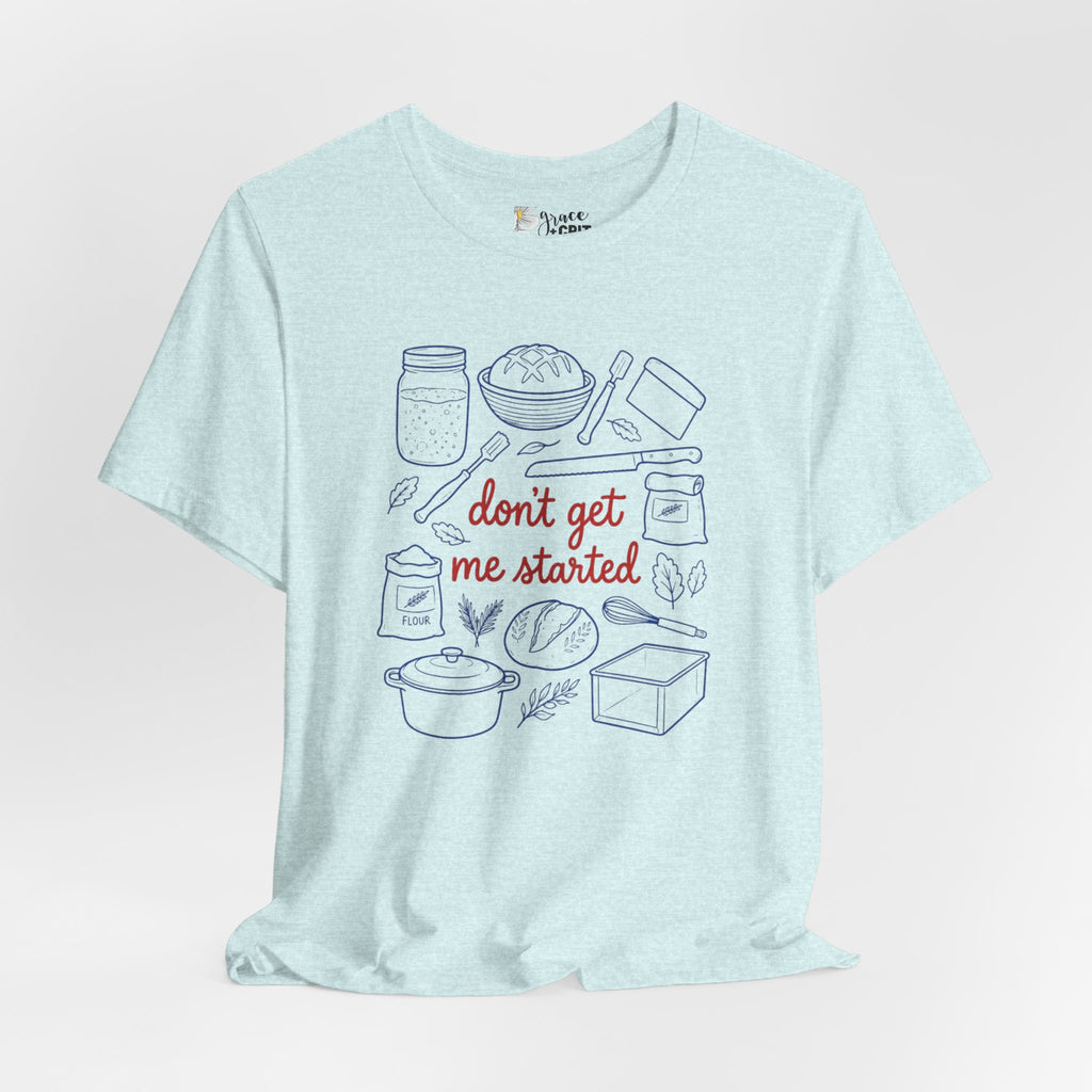 Cooking Tee — "Don't Get Me Started" Kitchen Illustration T-Shirt