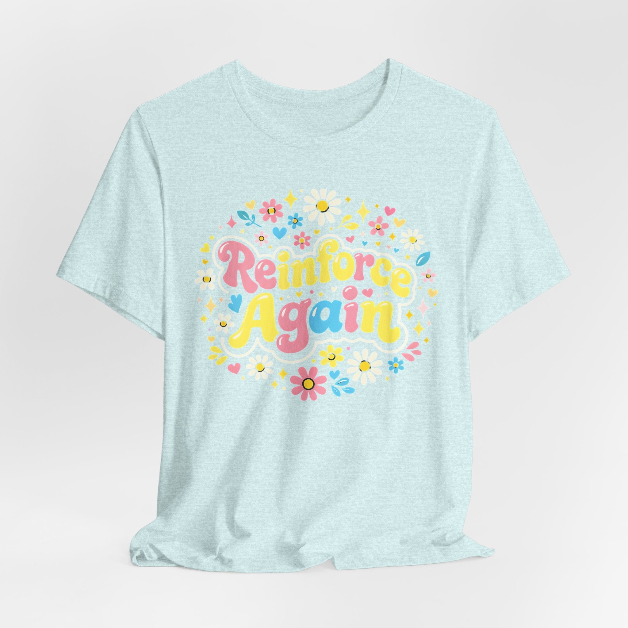 Reinforce Again Tee | pastel floral retro text, therapy encouragement