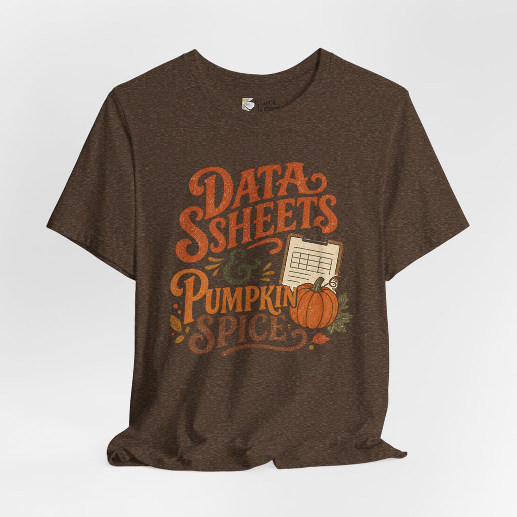 Tee — "Data Sheets & Pumpkin Spice" Fall Graphic Tee for Data Lovers