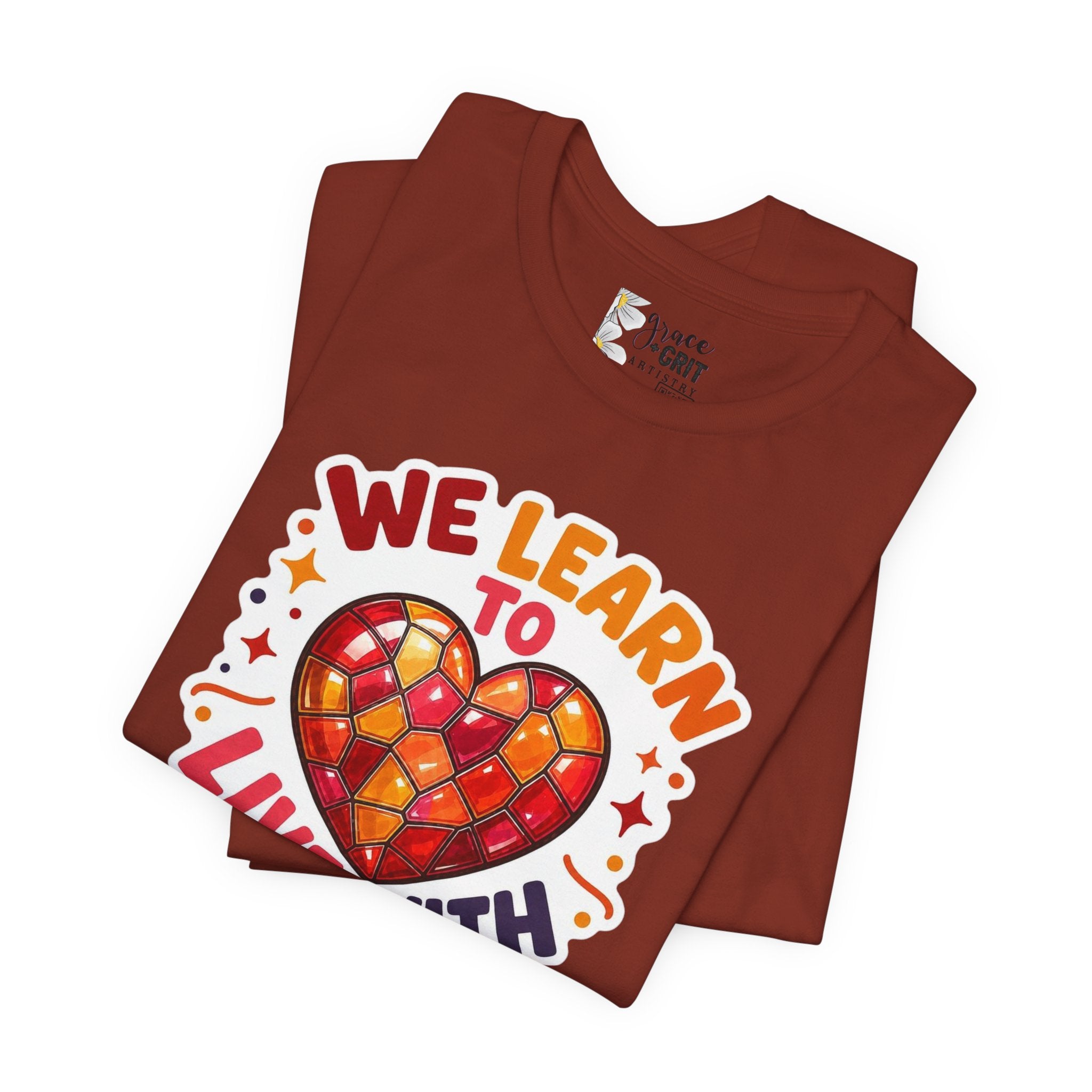 We Learn To Live With The Pain Heart Graphic Tee | Mental Health Awareness Shirt