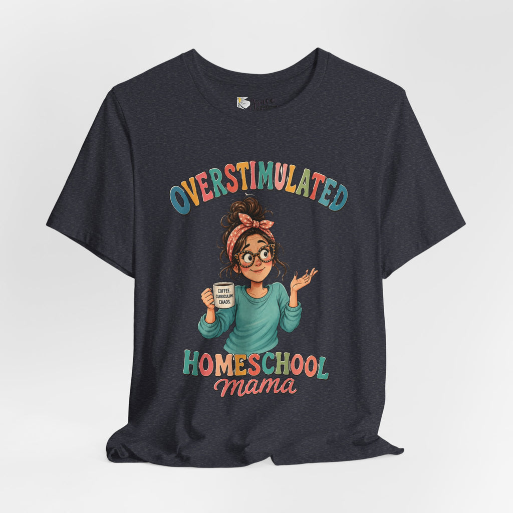 Homeschool Mama T-Shirt – “Overstimulated” Cute Mom Graphic Tee