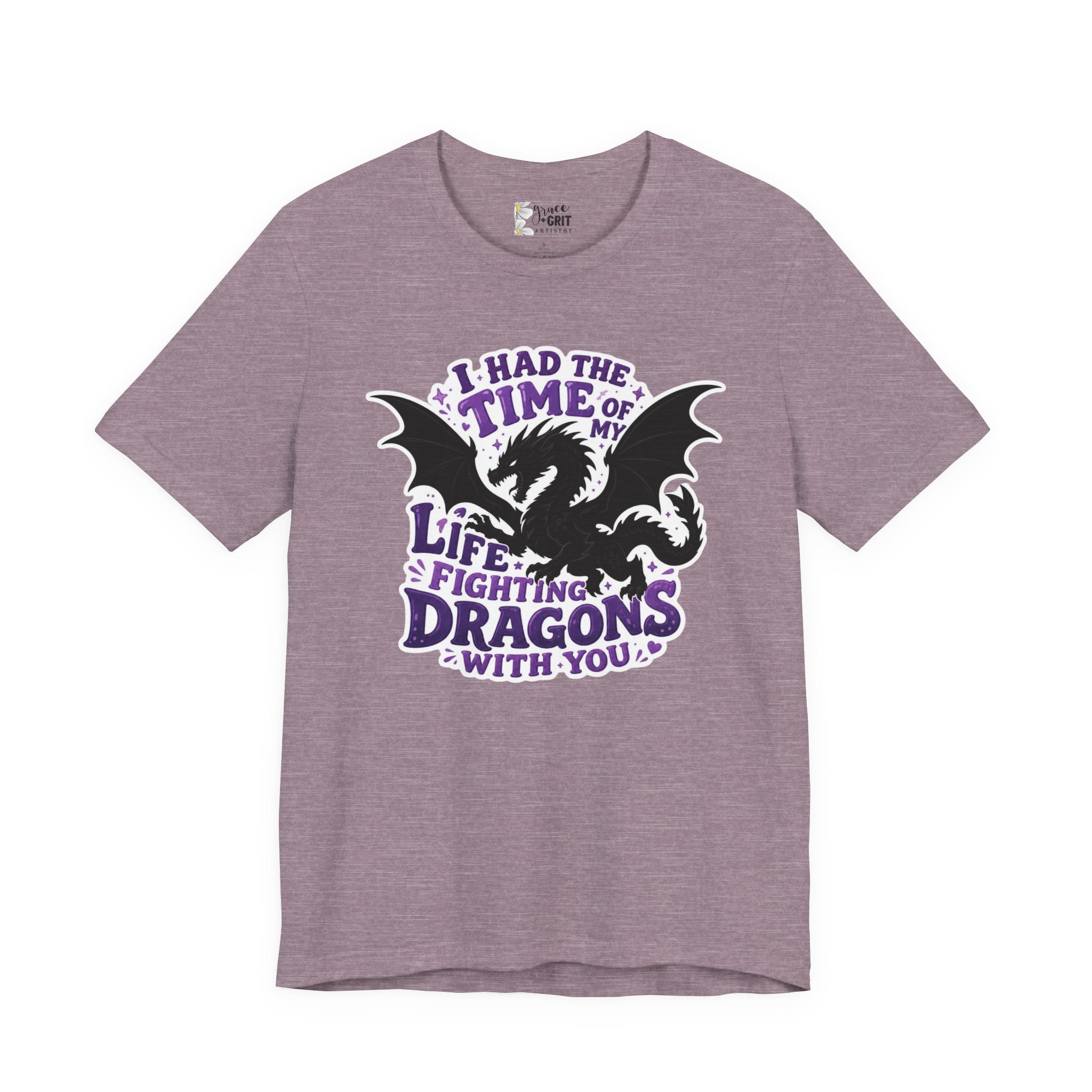 Dragon Fighting Tee — "I Had the Time of My Life Fighting Dragons With You" Graphic T-Shirt