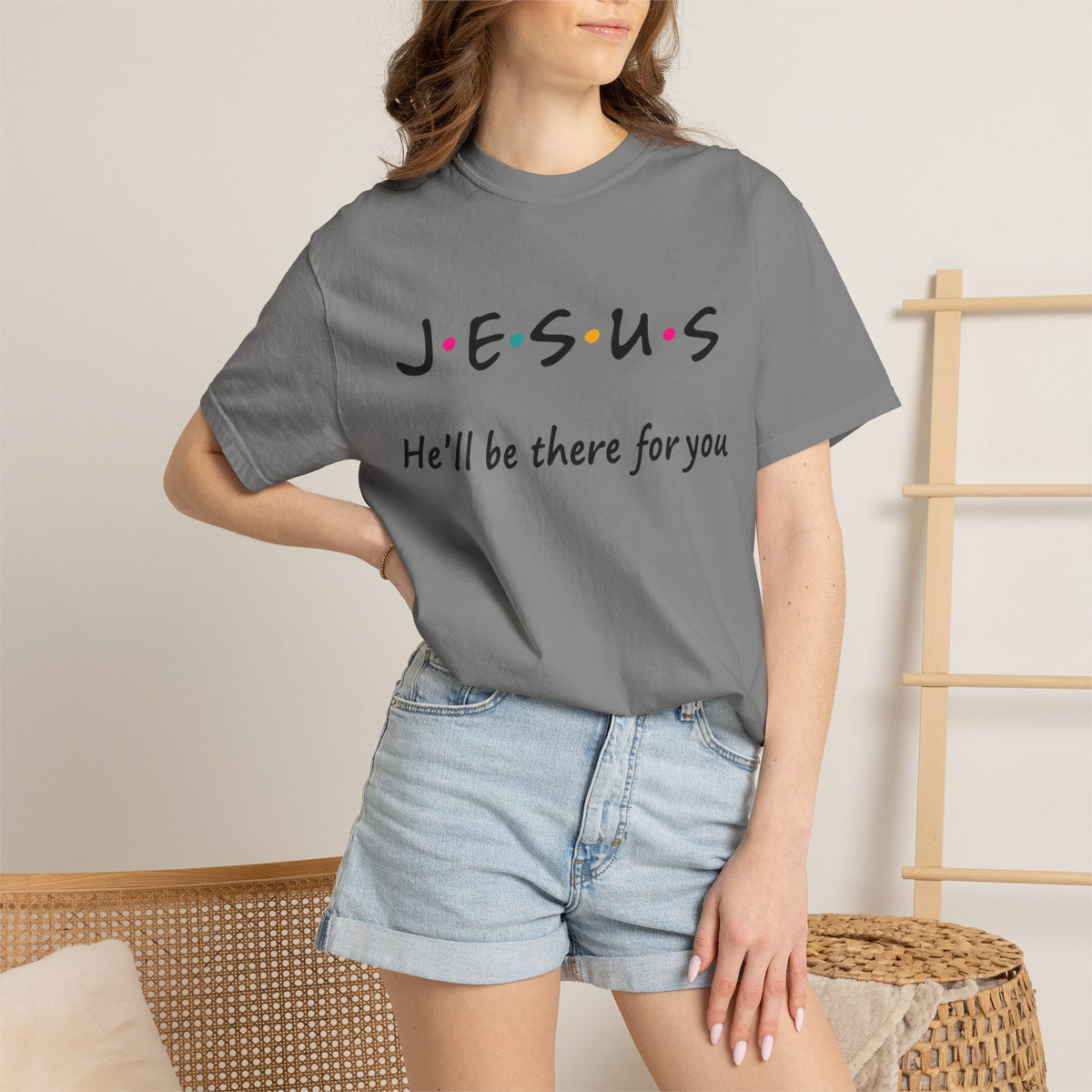 Jesus He’ll Be There for You Christian T-Shirt