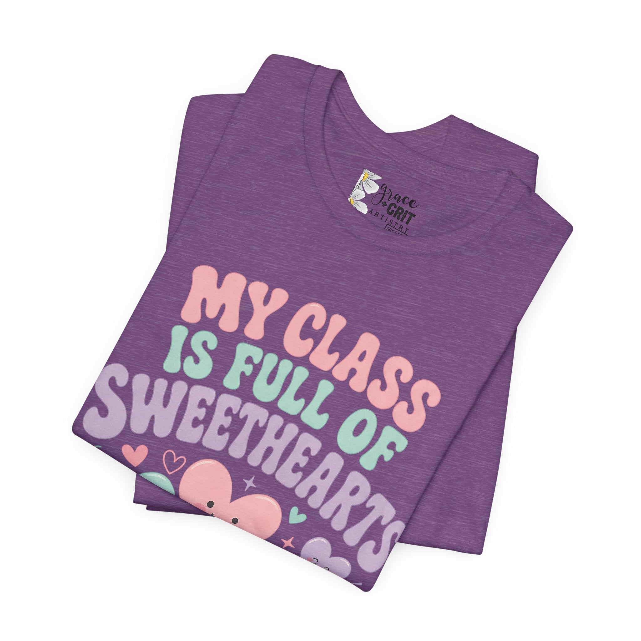 Teacher T-Shirt - "My Class Is Full of Sweethearts" Cute Valentine Classroom Tee