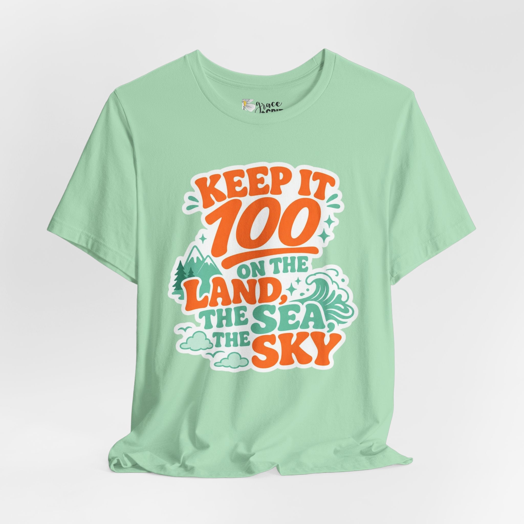 Keep It 100 Tee — On the Land, The Sea, The Sky Graphic T-Shirt