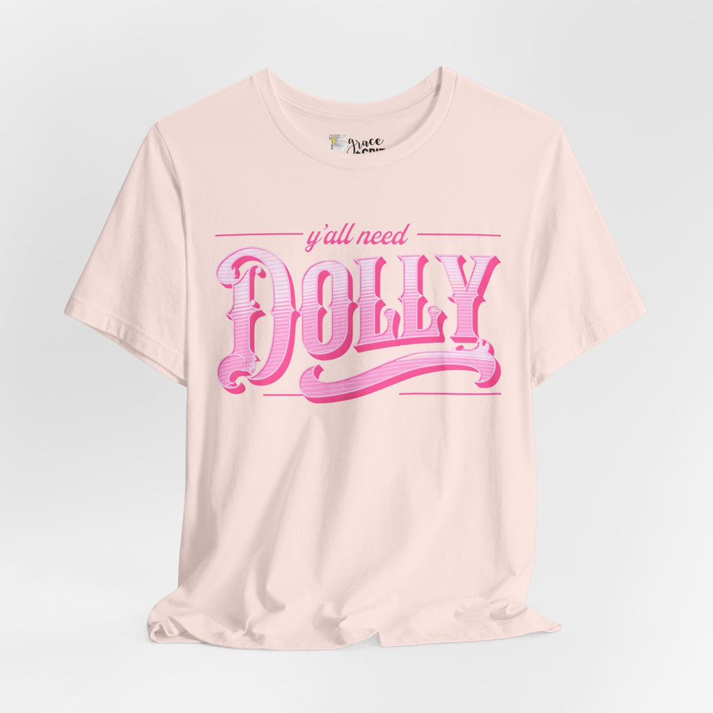 T‑Shirt — “Y’all Need Dolly” Pink Retro Country Graphic Tee