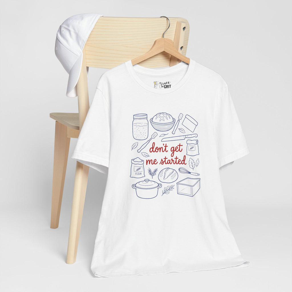 Cooking Tee — "Don't Get Me Started" Kitchen Illustration T-Shirt