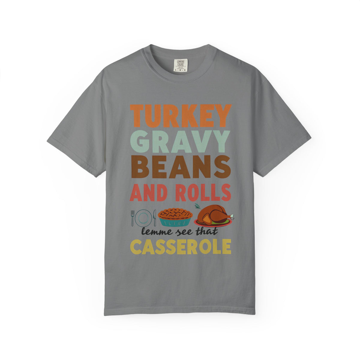 Turkey Gravy Beans and Rolls Casserole Thanksgiving T-Shirt