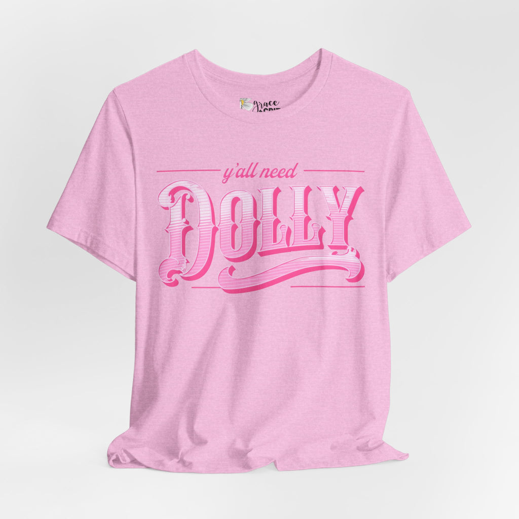 T‑Shirt — “Y’all Need Dolly” Pink Retro Country Graphic Tee