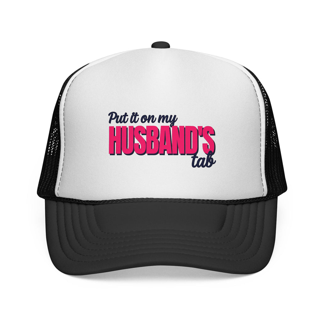 Put It on My Husband’s Tab Trucker Cap
