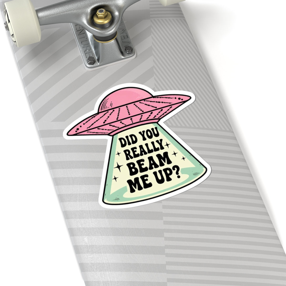 Did You Really Beam Me Up? UFO Kiss-Cut Sticker