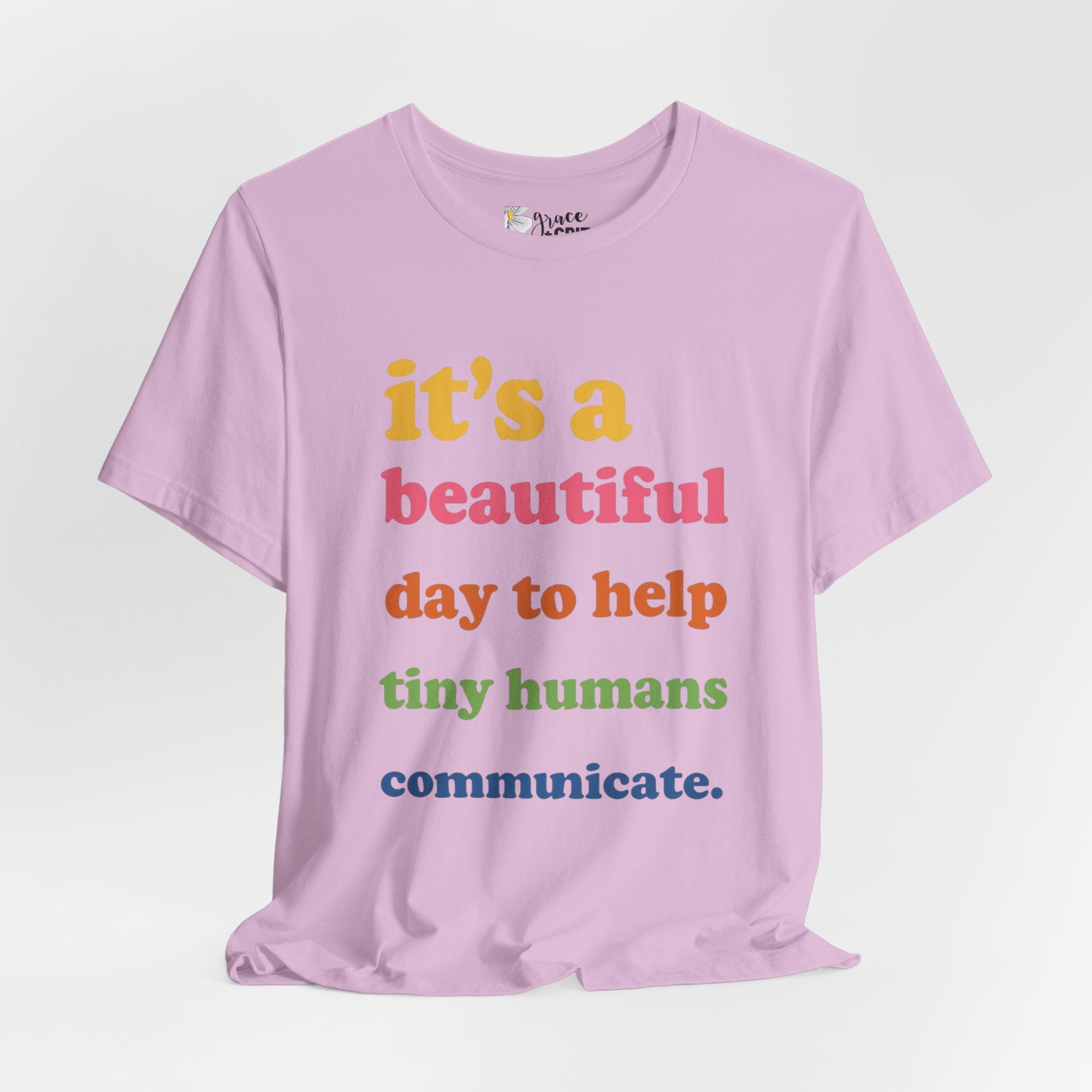 it's a beautiful day to help tiny humans communicate Tee | Speech Therapy, SLP Shirt