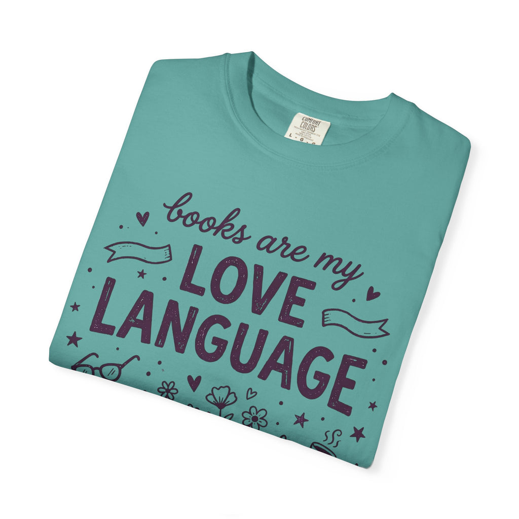 Books Are My Love Language T-Shirt