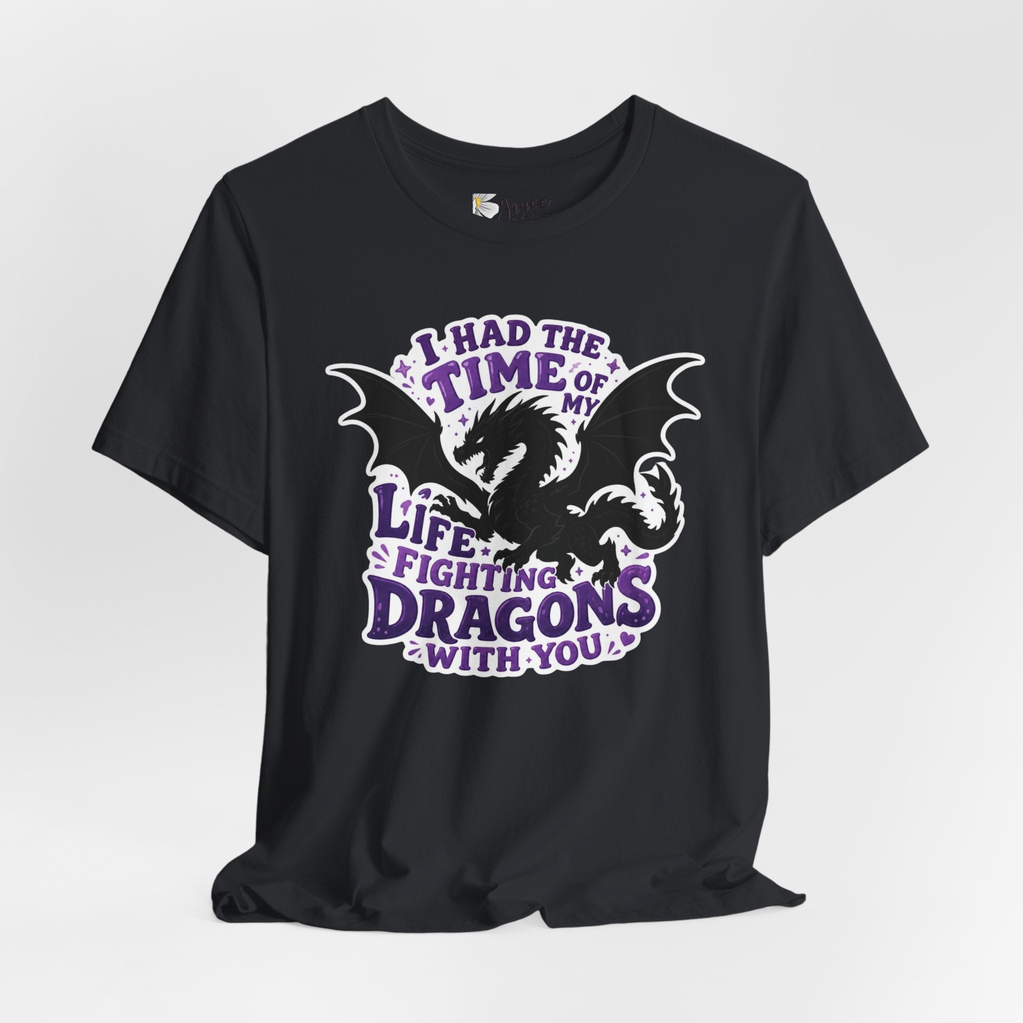 Dragon Fighting Tee — "I Had the Time of My Life Fighting Dragons With You" Graphic T-Shirt