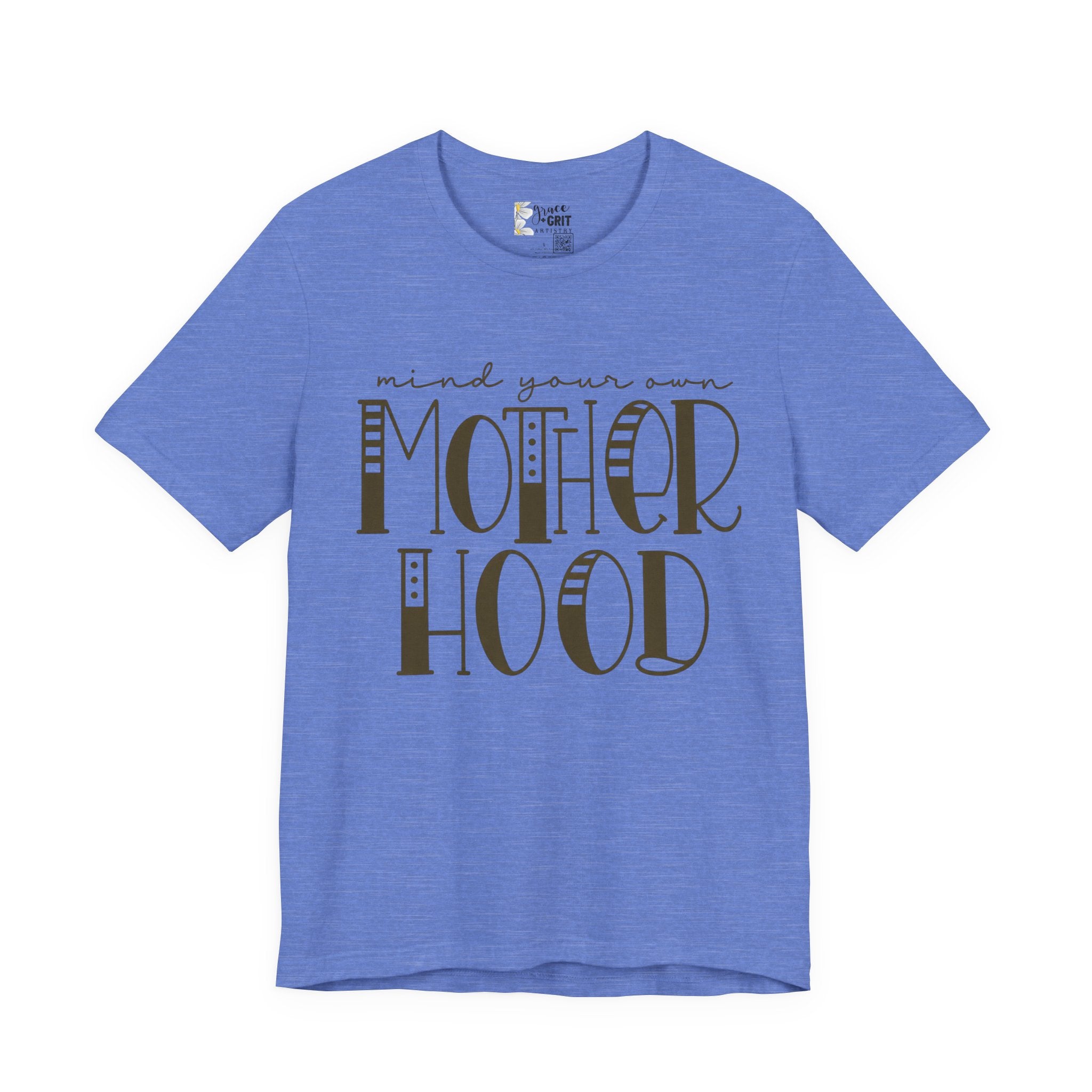 Motherhood Graphic Tee — 'Mind Your Own Motherhood' Casual Mom Shirt