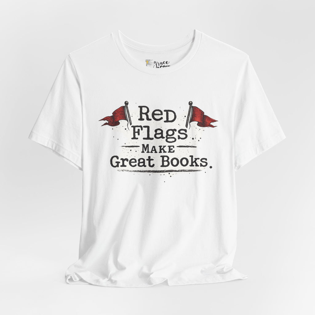 T-Shirt — "Red Flags Make Great Books" Literary Humor Tee