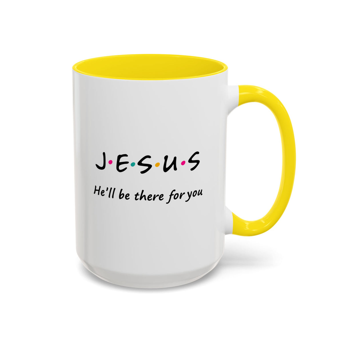 Jesus He’ll Be There for You Accent Coffee Mug