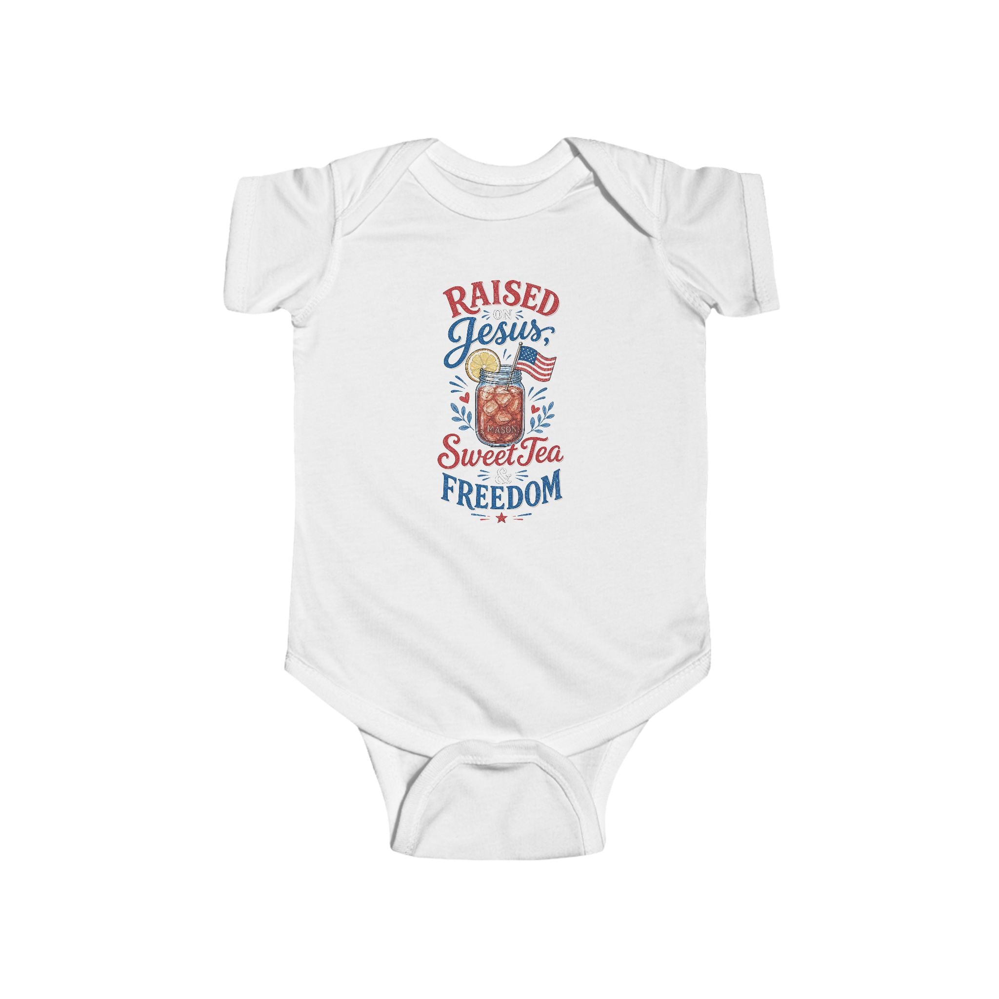 Raised Jesus Sweet Tea Freedom Infant Bodysuit