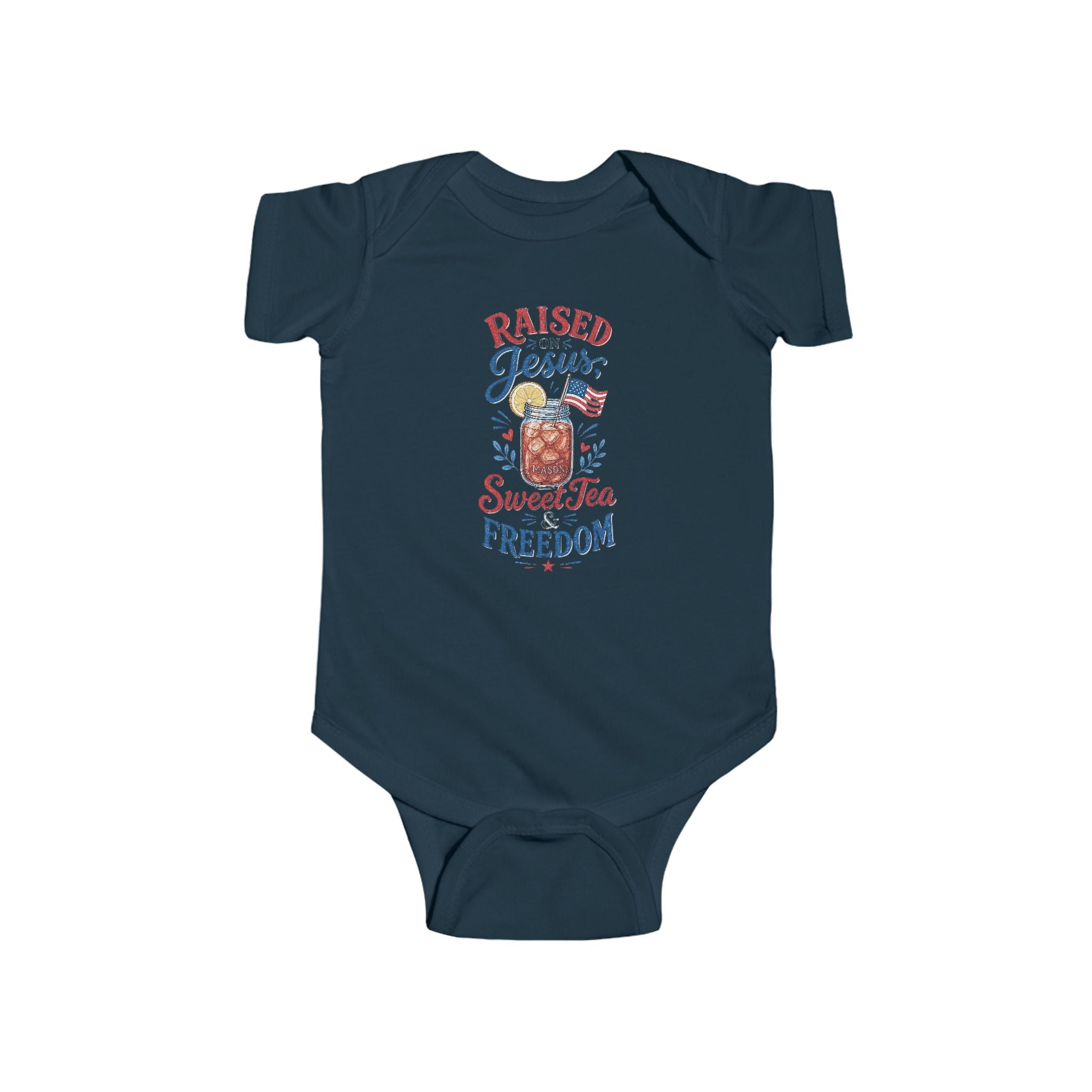 Raised Jesus Sweet Tea Freedom Infant Bodysuit