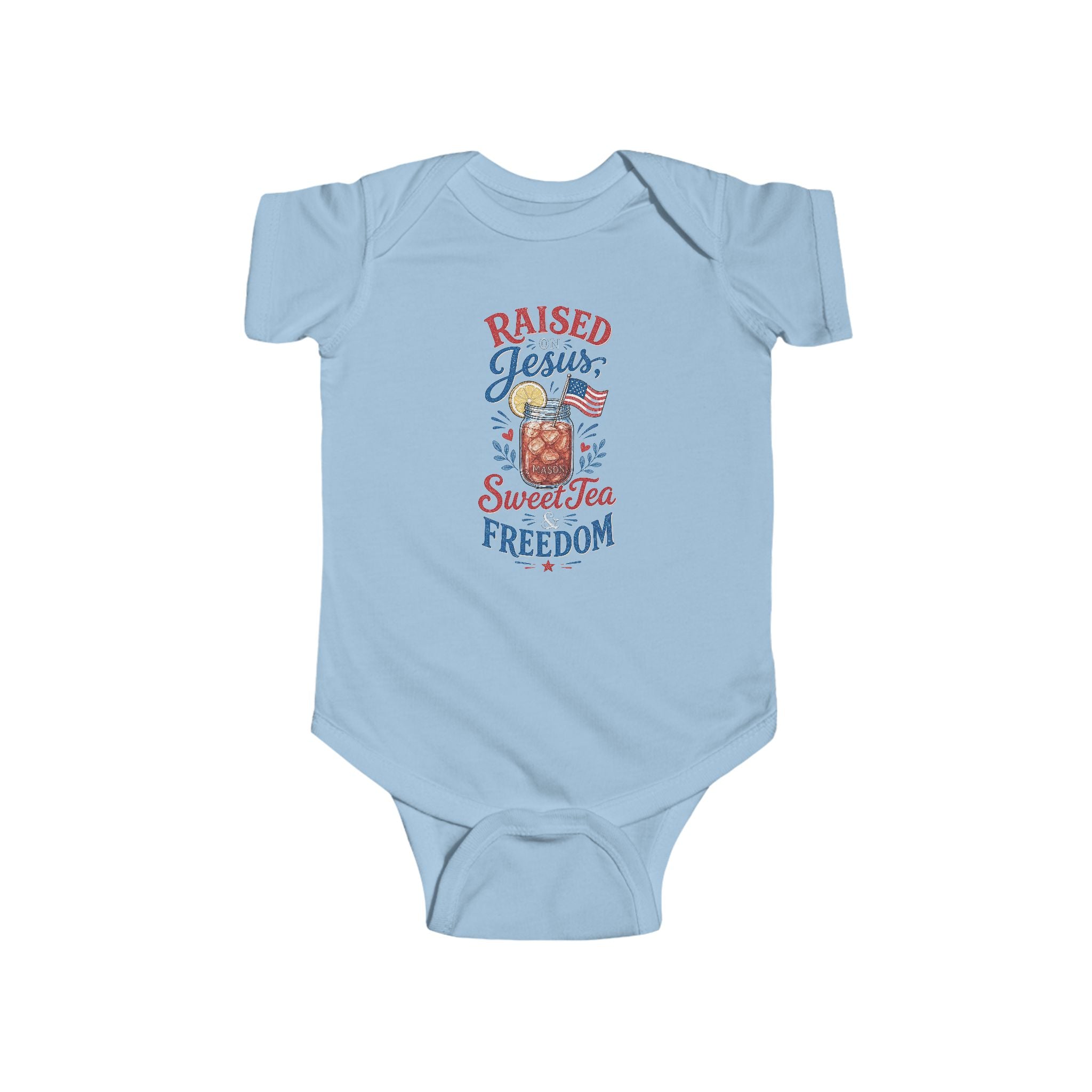 Raised Jesus Sweet Tea Freedom Infant Bodysuit