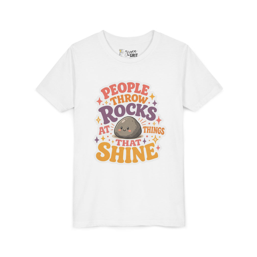 Youth Tee — "People Throw Rocks at Things That Shine" Positive Graphic Tee