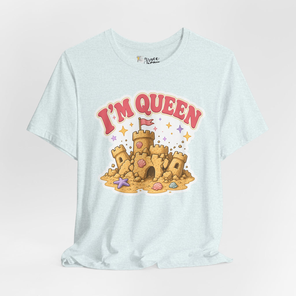 I'm Queen Sandcastle Tee | Cute Beach Princess Graphic Shirt