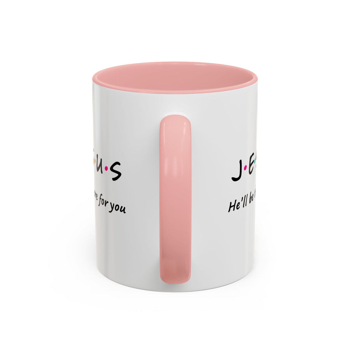 Jesus He’ll Be There for You Accent Coffee Mug