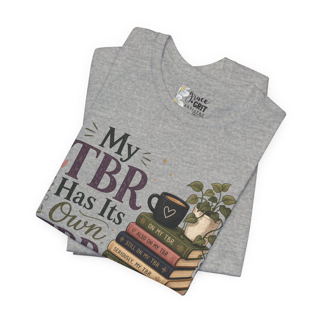 My TBR Has Its Own TBR T-Shirt — Book Lover Reading Stack Tee