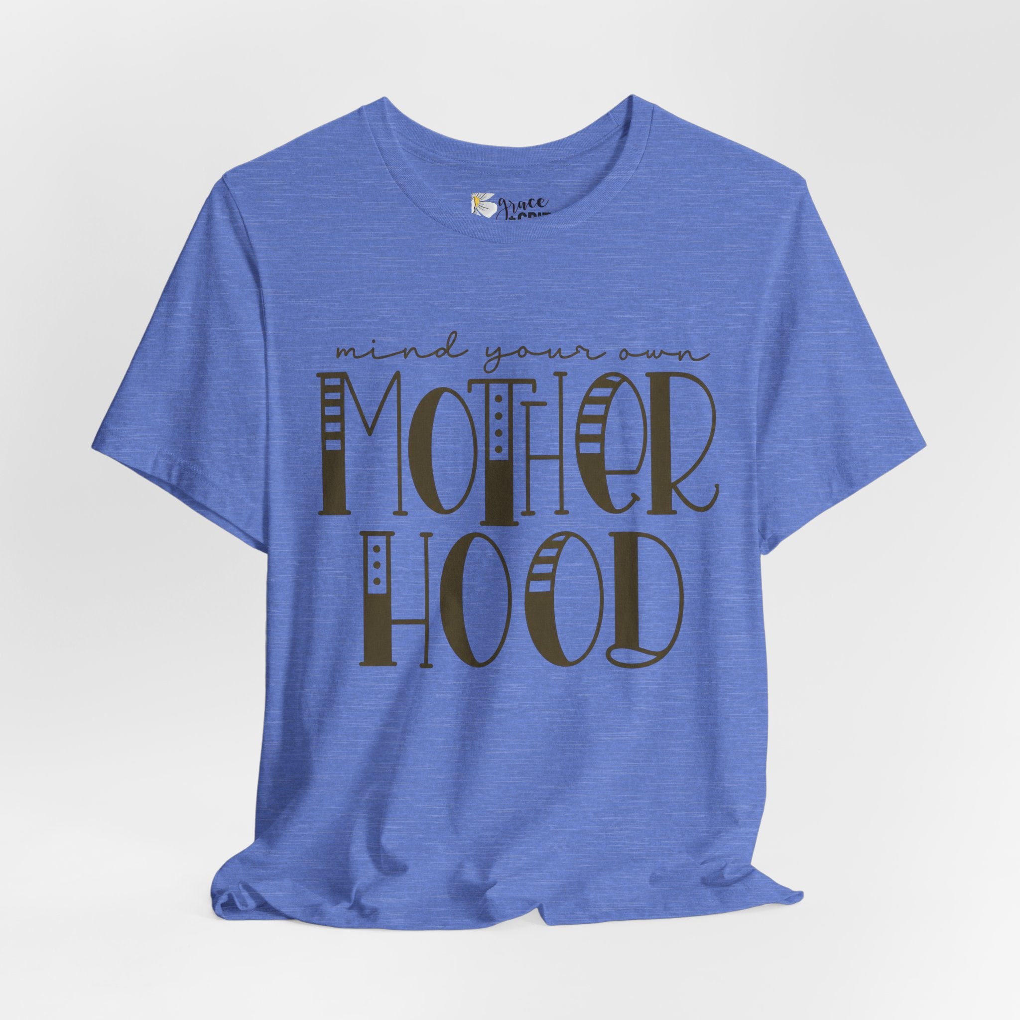 Motherhood Graphic Tee — 'Mind Your Own Motherhood' Casual Mom Shirt