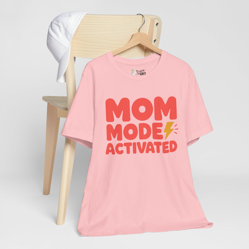 Mom Mode Activated T-Shirt — Funny Mother’s Day Tee