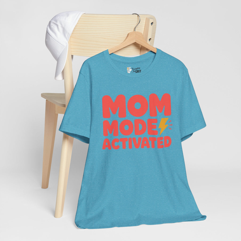 Mom Mode Activated T-Shirt — Funny Mother’s Day Tee