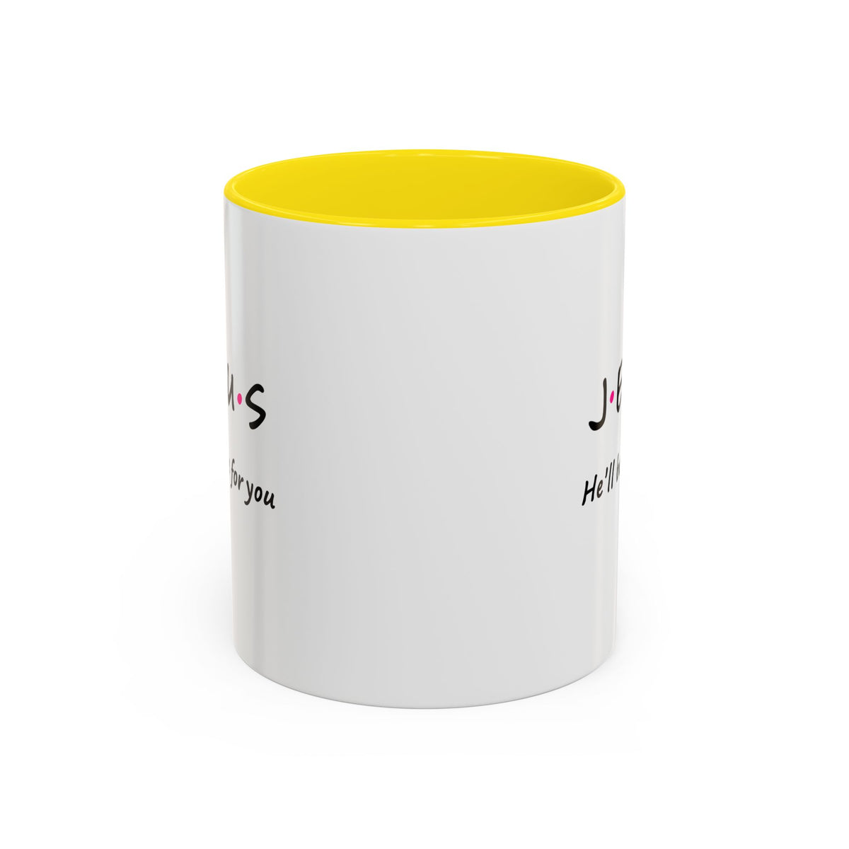Jesus He’ll Be There for You Accent Coffee Mug