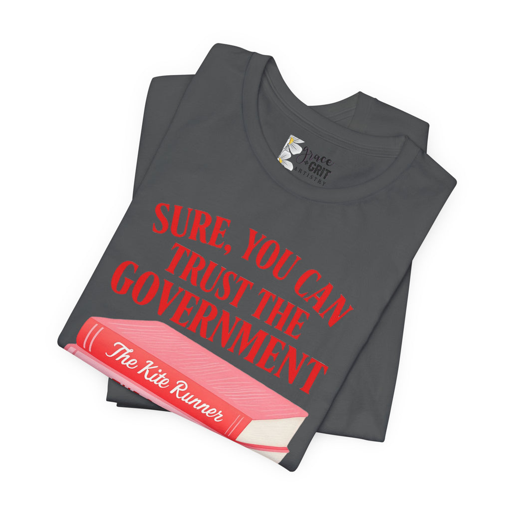 Sure You Can Trust The Government book stack T-Shirt | Literary Dystopia Tee